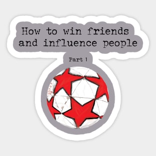 How to win friends and influence people Sticker